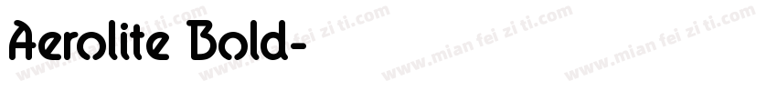 Aerolite Bold字体转换